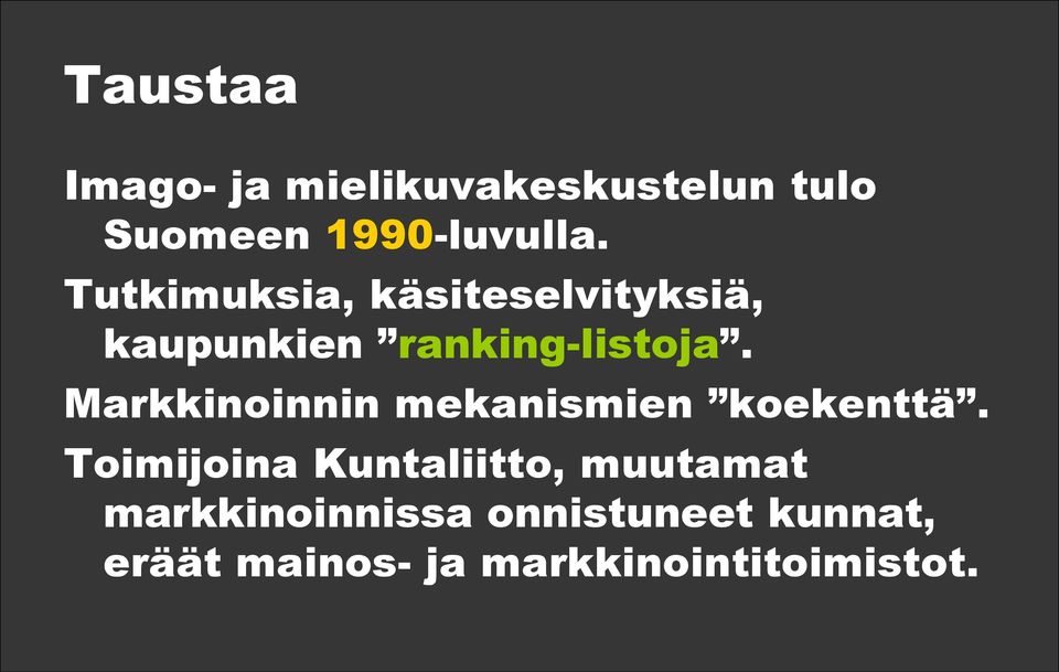 Markkinoinnin mekanismien koekenttä.