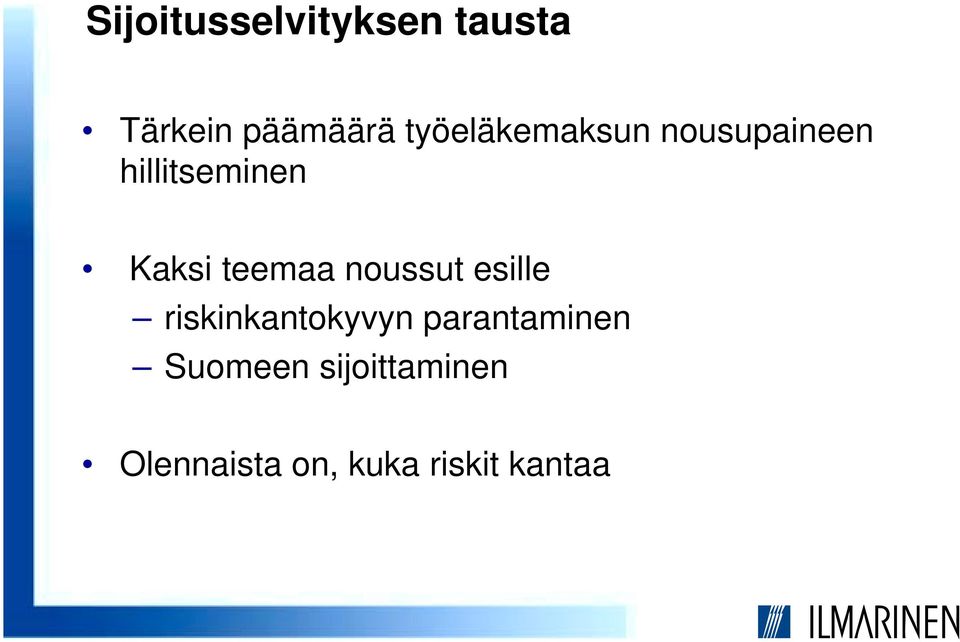 teemaa noussut esille riskinkantokyvyn