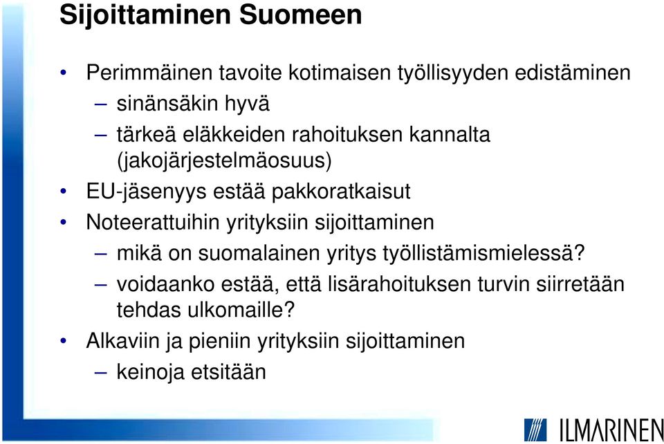 yrityksiin sijoittaminen mikä on suomalainen yritys työllistämismielessä?