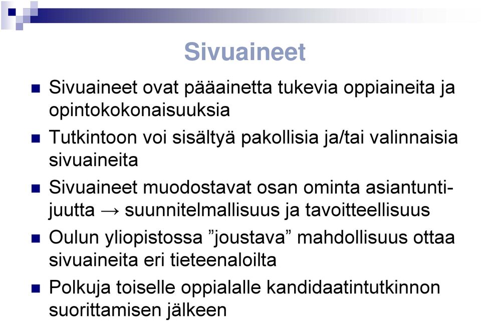 asiantuntijuutta suunnitelmallisuus ja tavoitteellisuus Oulun yliopistossa joustava mahdollisuus