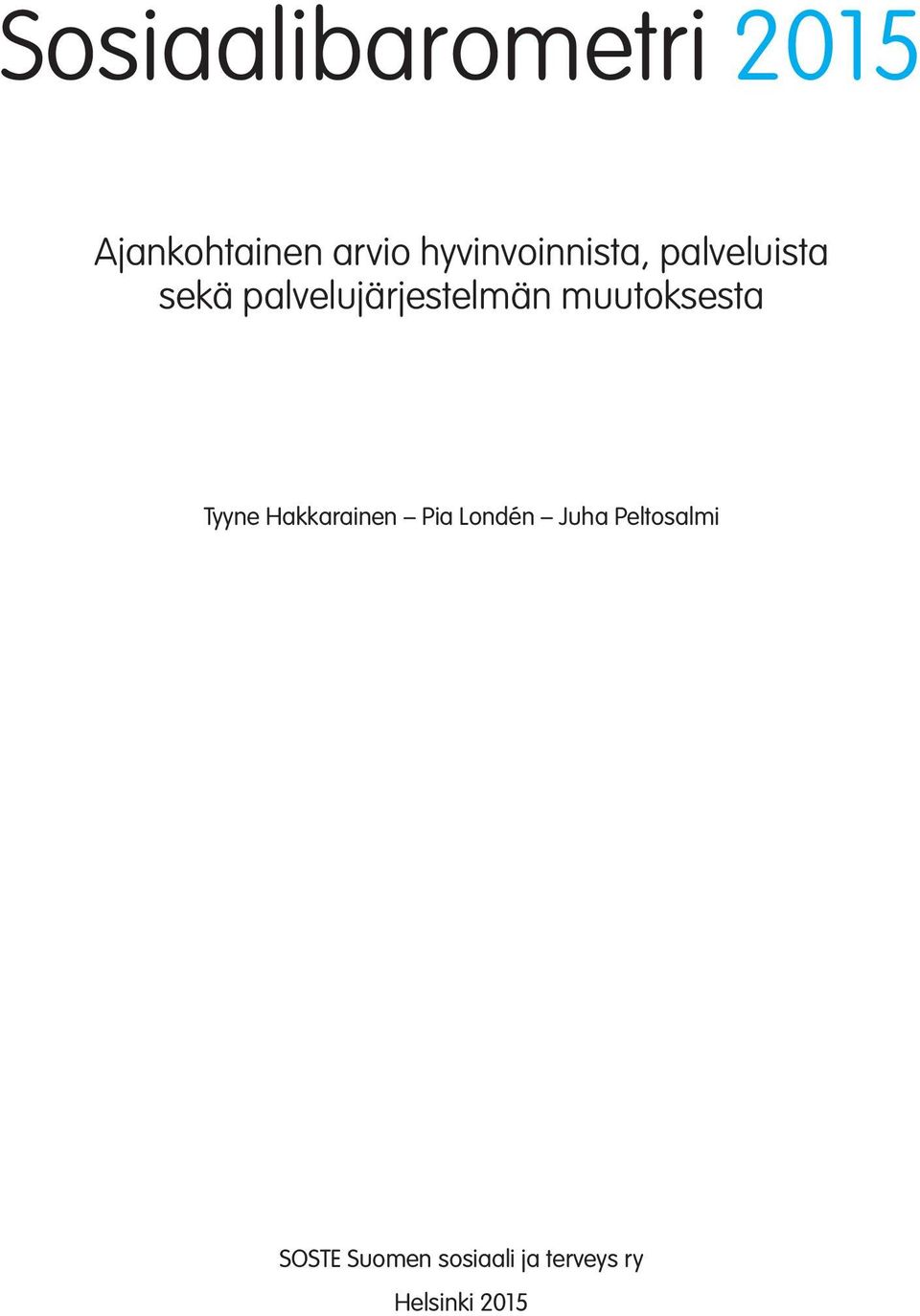 palvelujärjestelmän muutoksesta Tyyne Hakkarainen