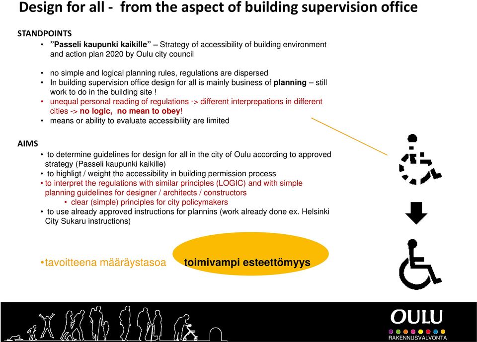 unequal personal reading of regulations -> different interprepations in different cities -> no logic, no mean to obey!