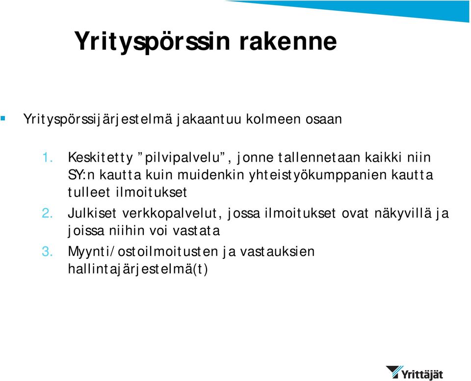 yhteistyökumppanien kautta tulleet ilmoitukset 2.