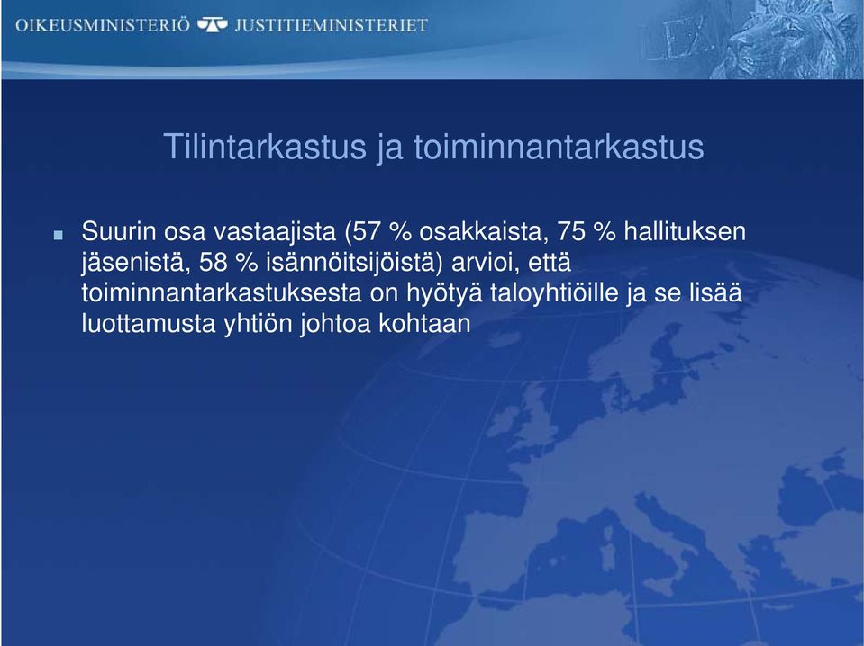 58 % isännöitsijöistä) arvioi, että