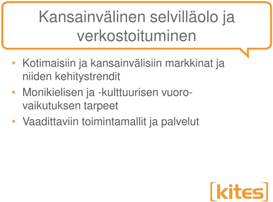 kehitystrendit Monikielisen ja -kulttuurisen