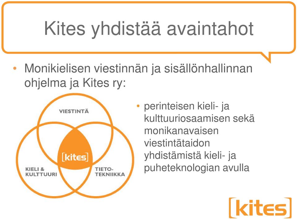 kieli- ja kulttuuriosaamisen sekä monikanavaisen
