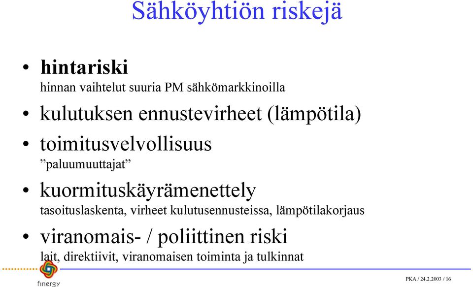 kuormituskäyrämenettely tasoituslaskenta, virheet kulutusennusteissa,