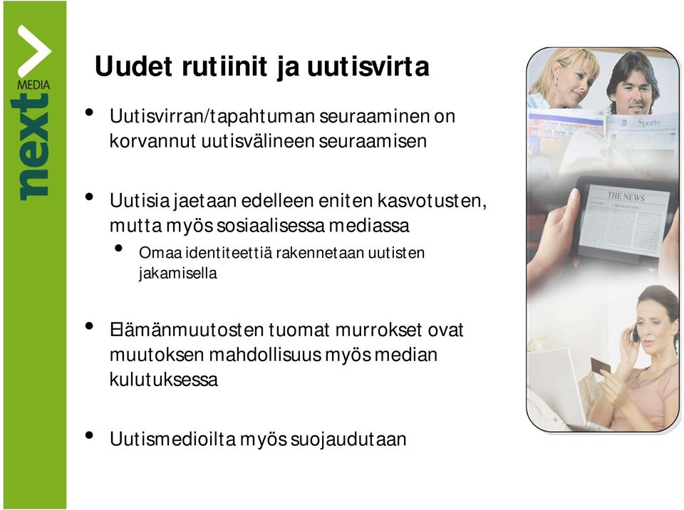 sosiaalisessa mediassa Omaa identiteettiä rakennetaan uutisten jakamisella