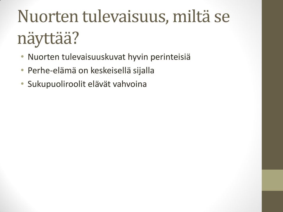 Nuorten tulevaisuuskuvat hyvin