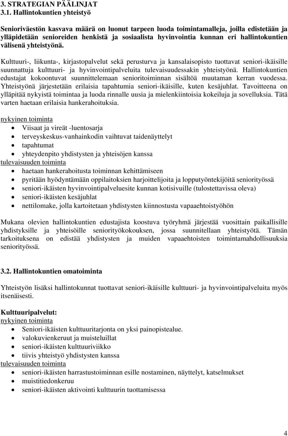 hallintokuntien välisenä yhteistyönä.