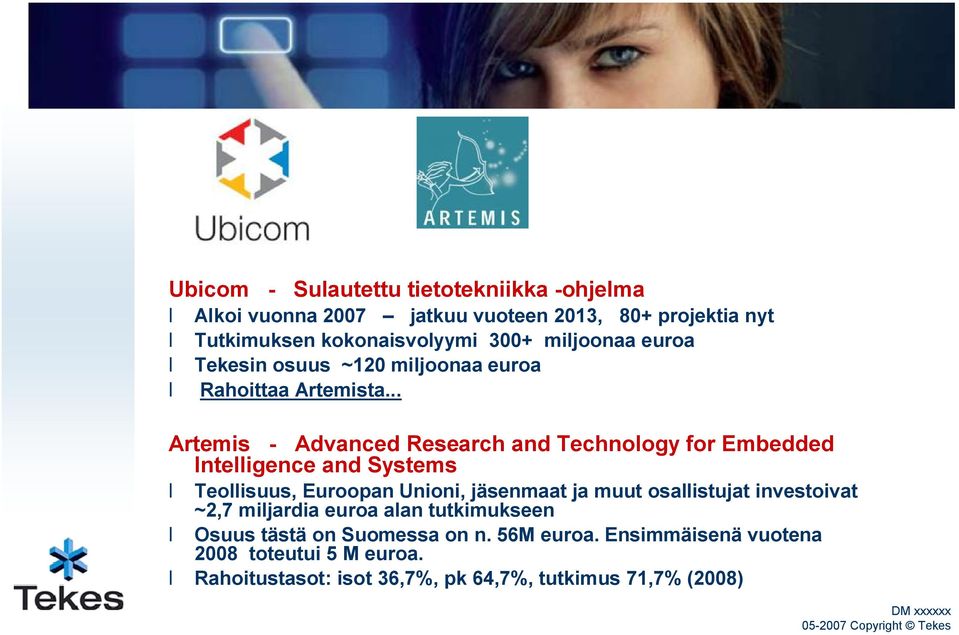 .. Artemis - Advanced Research and Technology for Embedded Intelligence and Systems Teollisuus, Euroopan Unioni, jäsenmaat ja muut