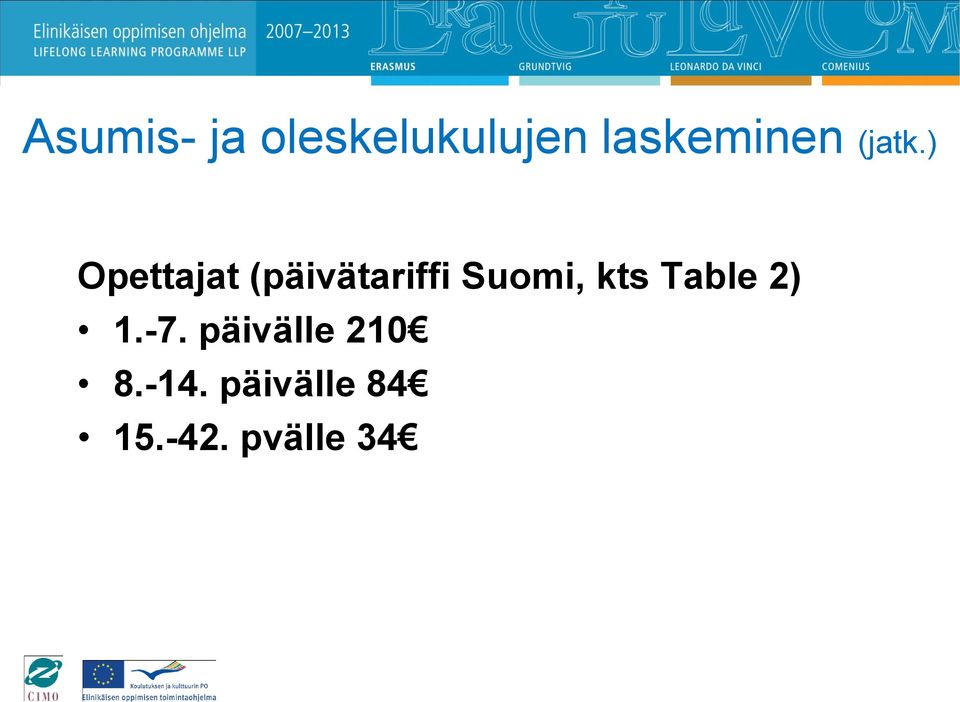 ) Opettajat (päivätariffi Suomi, kts