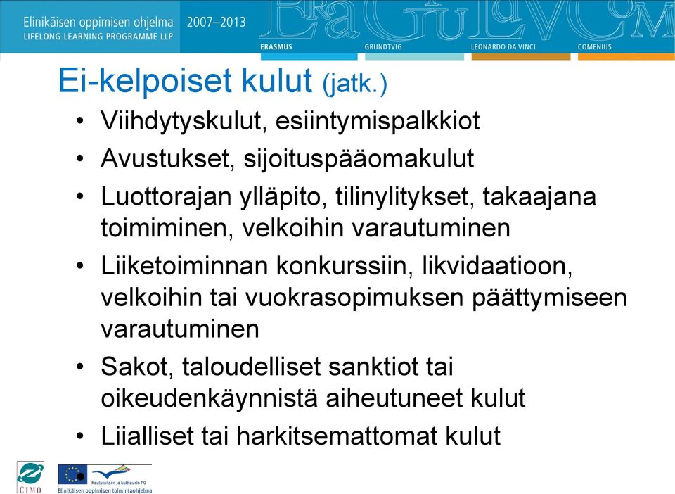 tilinylitykset, takaajana toimiminen, velkoihin varautuminen Liiketoiminnan konkurssiin,