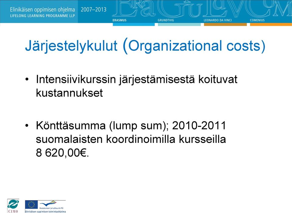 kustannukset Könttäsumma (lump sum);