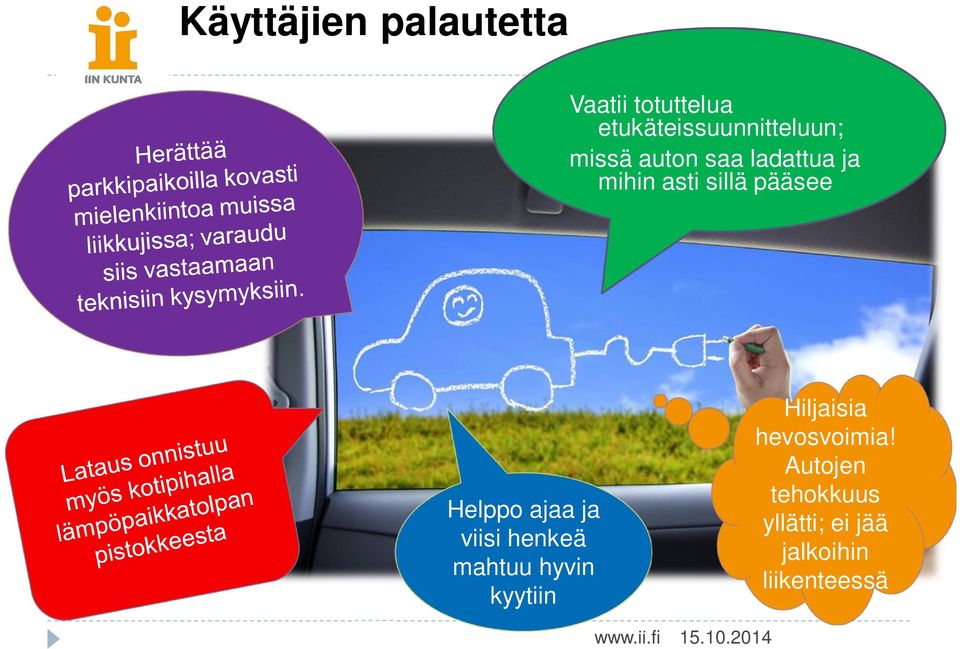 asti sillä pääsee Helppo ajaa ja viisi henkeä mahtuu hyvin