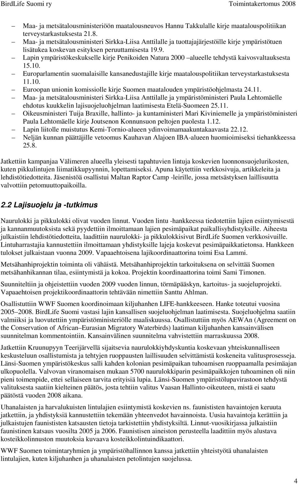 9. Lapin ympäristökeskukselle kirje Penikoiden Natura 2000 alueelle tehdystä kaivosvaltauksesta 15.10.
