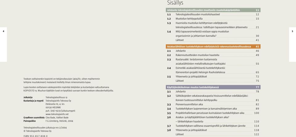 4 Mitä tapausesimerkeistä voidaan oppia muotoilun 5 organisoinnin ja johtamisen kannalta?