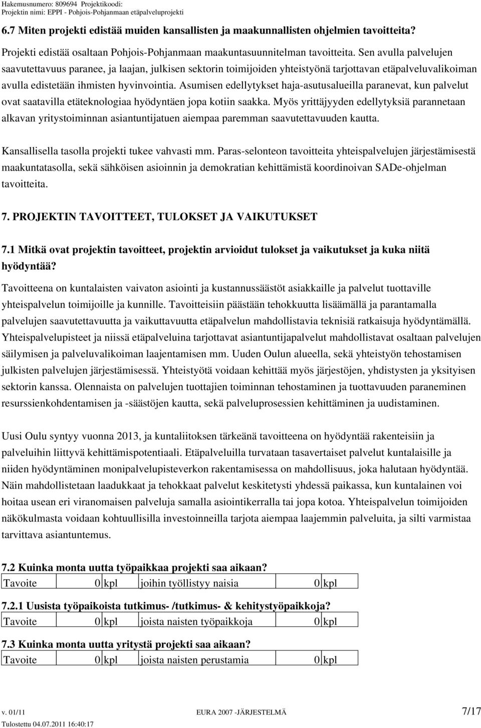 Asumisen edellytykset haja-asutusalueilla paranevat, kun palvelut ovat saatavilla etäteknologiaa hyödyntäen jopa kotiin saakka.