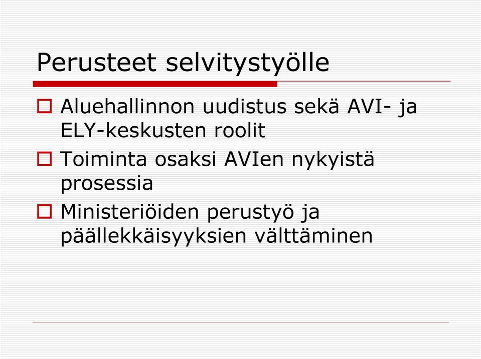 Toiminta osaksi AVIen nykyistä prosessia