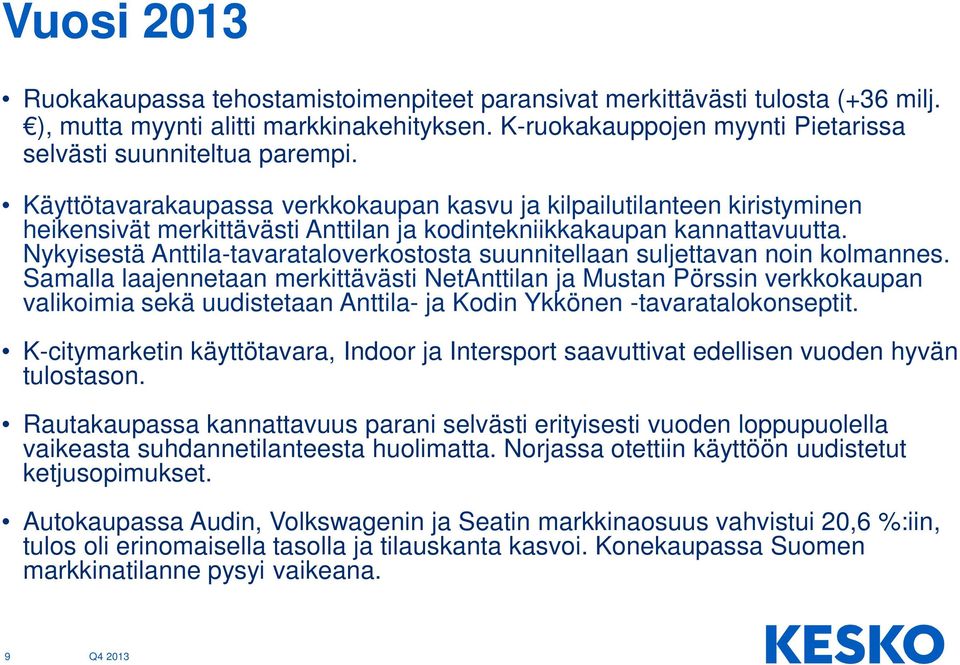Nykyisestä Anttila-tavarataloverkostosta suunnitellaan suljettavan noin kolmannes.