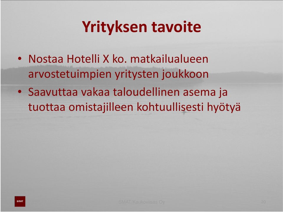 joukkoon Saavuttaa vakaa taloudellinen asema ja