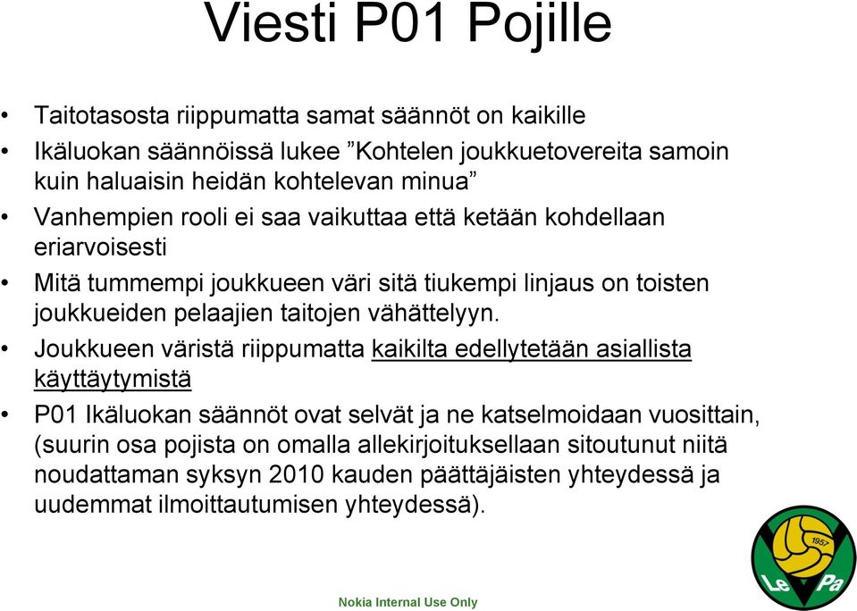 taitojen vähättelyyn.