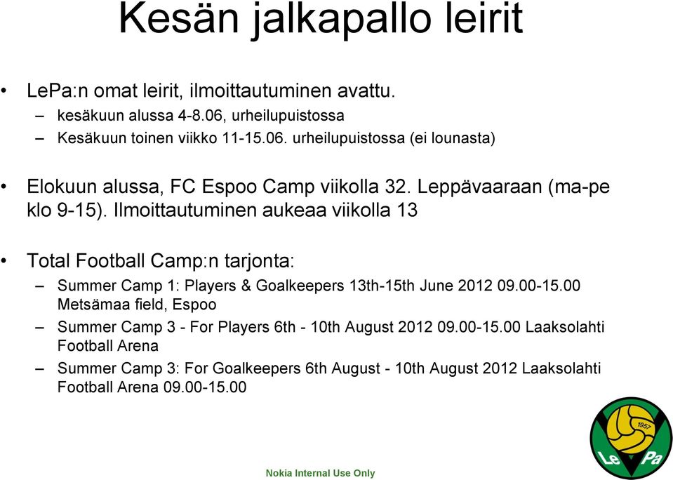 Leppävaaraan (ma-pe klo 9-15).