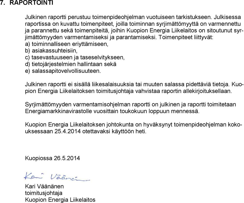varmentamiseksi ja parantamiseksi.