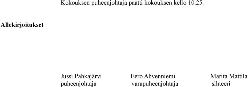 Allekirjoitukset Jussi Pahkajärvi Eero