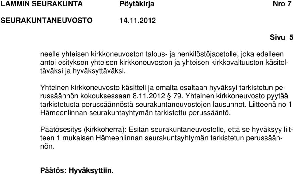 Yhteinen kirkkoneuvosto pyytää tarkistetusta perussäännöstä seurakuntaneuvostojen lausunnot.