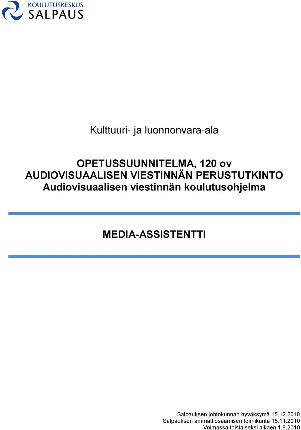 MEDIA-ASSISTENTTI Salpauksen johtokunnan hyväksymä 15.12.