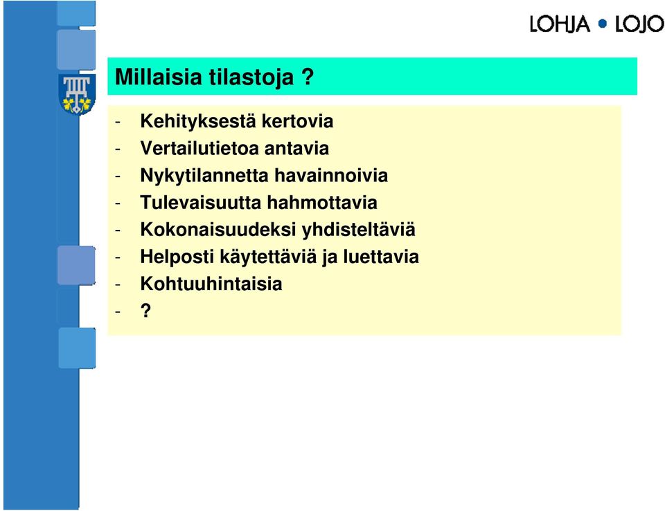 Nykytilannetta havainnoivia - Tulevaisuutta