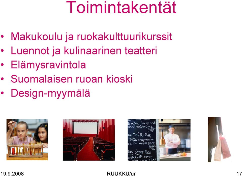 kulinaarinen teatteri Elämysravintola