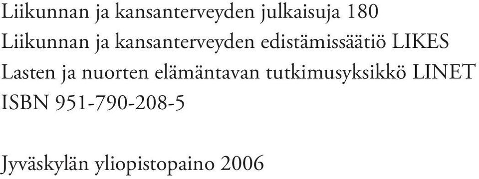 LIKES Lasten ja nuorten elämäntavan
