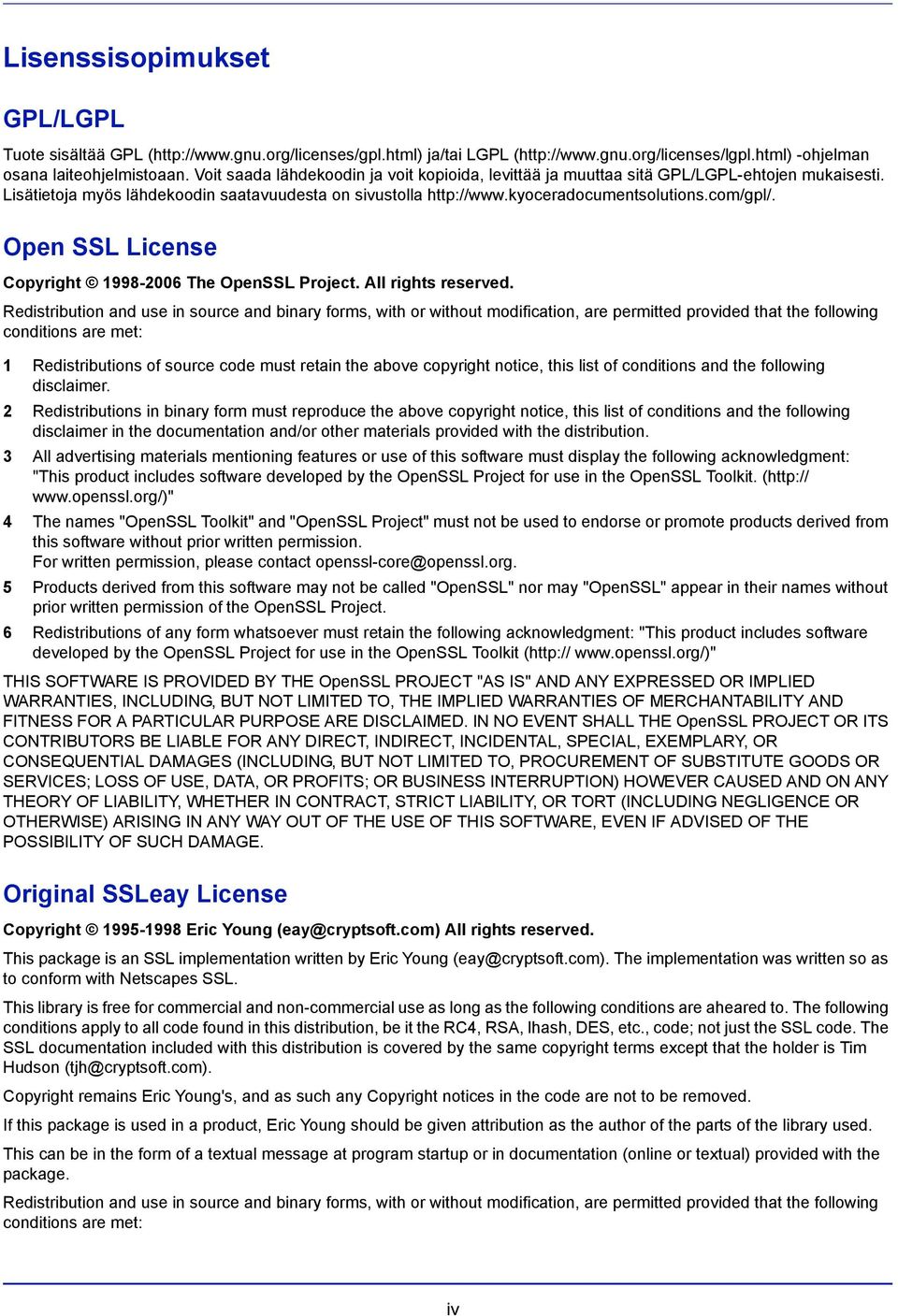 Open SSL License Copyright 1998-2006 The OpenSSL Project. All rights reserved.