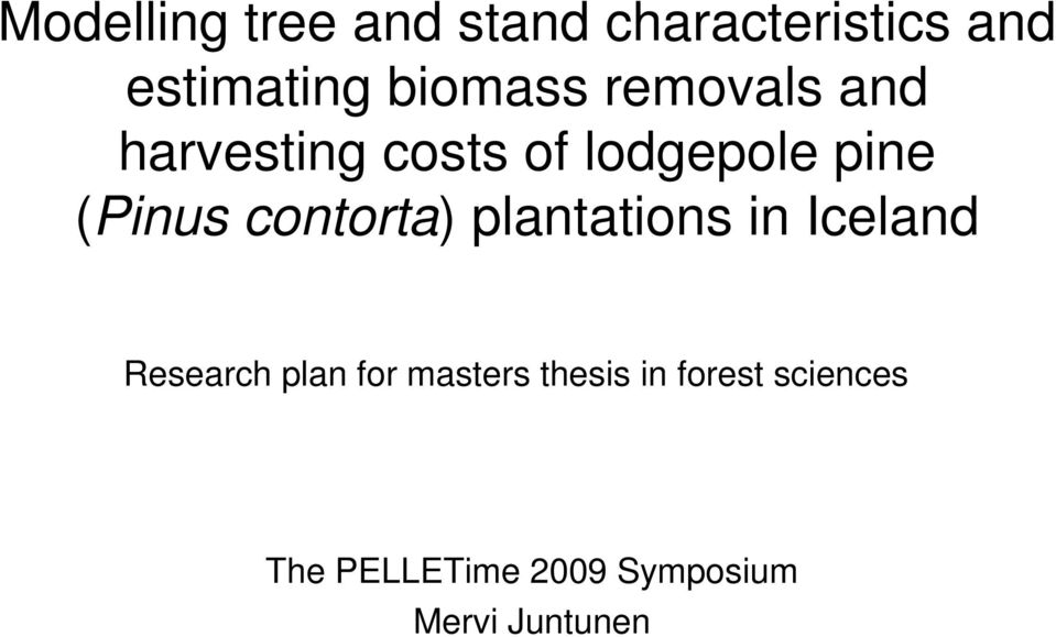 (Pinus contorta) plantations in Iceland Research plan for