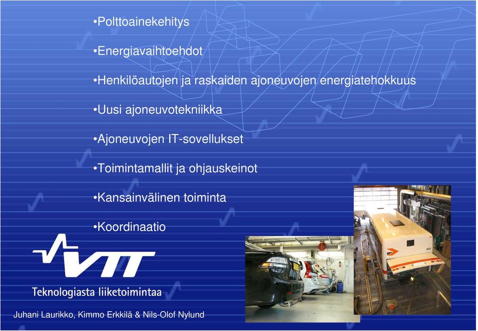 IT-sovellukset Toimintamallit ja ohjauskeinot Kansainvälinen