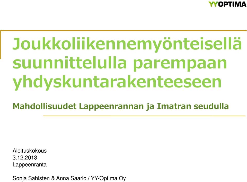 Lappeenrannan ja Imatran seudulla Aloituskokous 3.