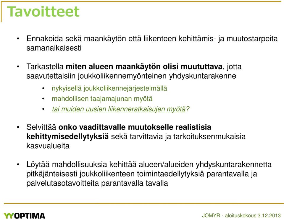 liikenneratkaisujen myötä?