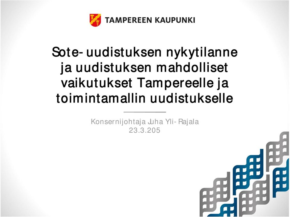 Tampereelle ja toimintamallin