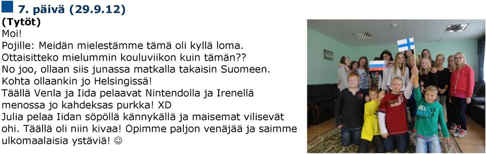 Kohta ollaankin jo Helsingissä!