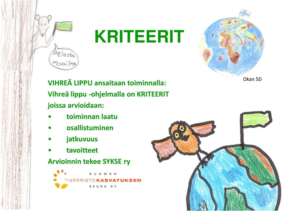 arvioidaan: toiminnan laatu osallistuminen