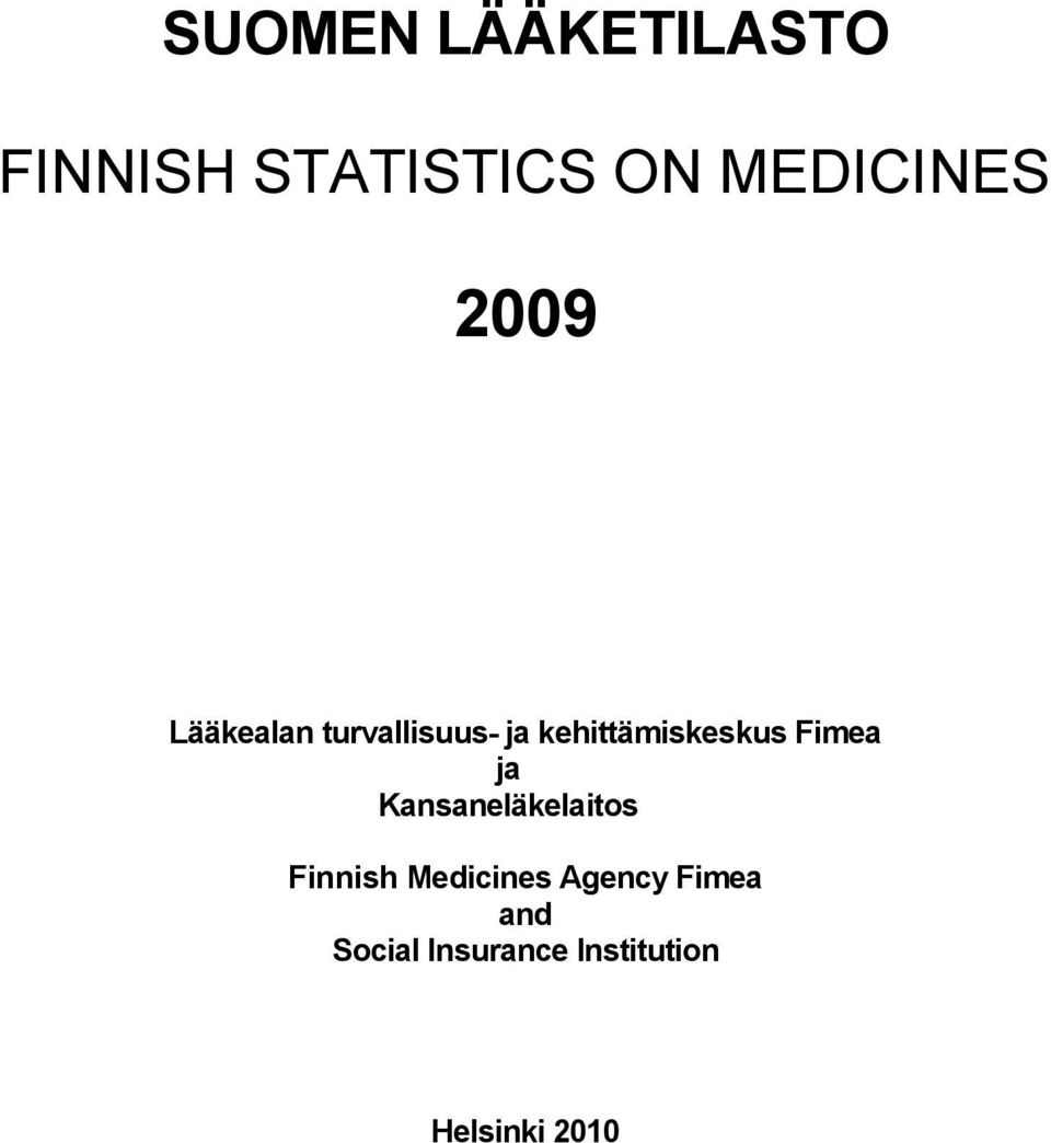 Fimea ja Kansaneläkelaitos Finnish Medicines Agency