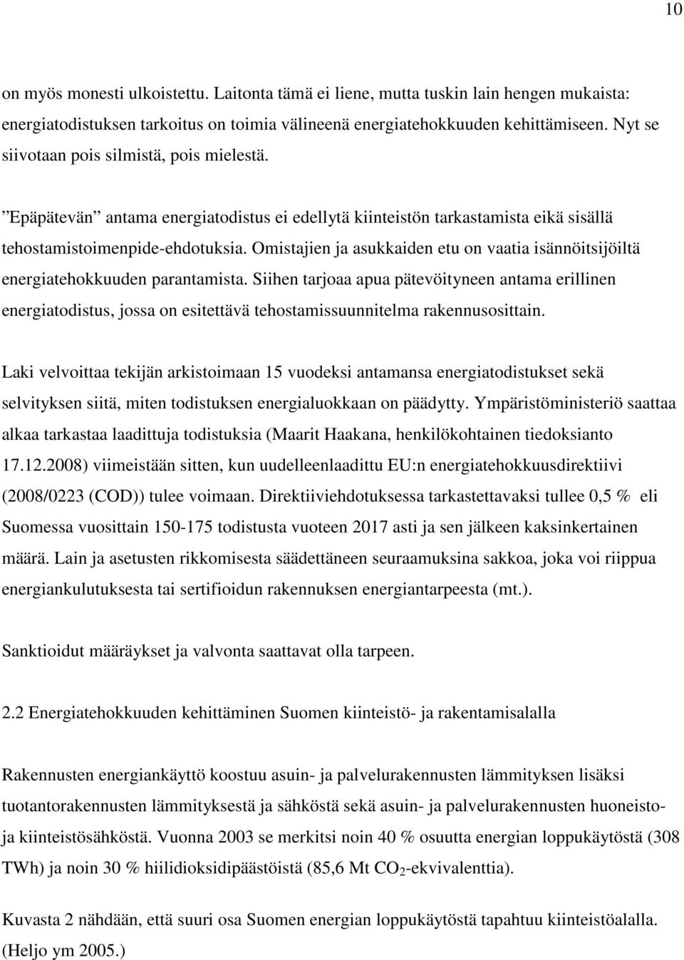 Omistajien ja asukkaiden etu on vaatia isännöitsijöiltä energiatehokkuuden parantamista.