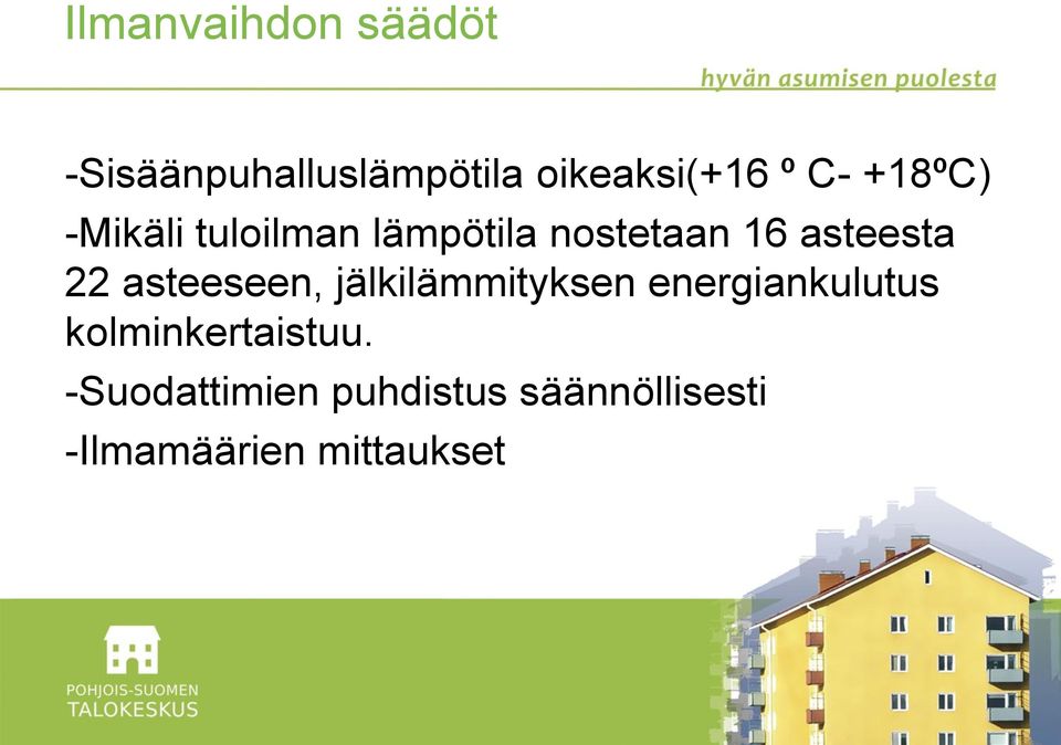 22 asteeseen, jälkilämmityksen energiankulutus