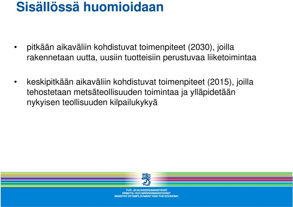 keskipitkään aikaväliin kohdistuvat toimenpiteet (2015), joilla tehostetaan