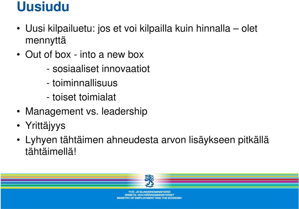 toiminnallisuus - toiset toimialat Management vs.