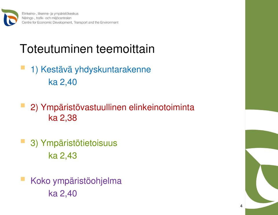 Ympäristövastuullinen elinkeinotoiminta ka