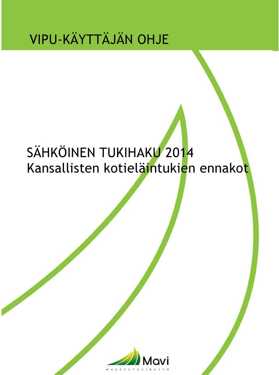 OHJE SÄHKÖINEN TUKIHAKU 2014