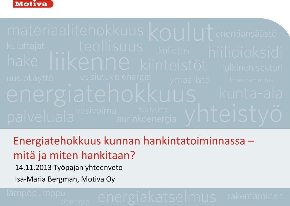 miten hankitaan? 14.11.